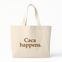 CA CA HAPPENS TOTE BAG