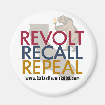 CA Tax Revolt 2009 - Revolt Recall Repeal Magnet