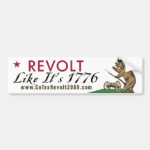 CA Tax Revolt Like It's 1776 Bumper Sticker