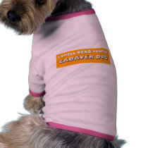 CADAVER DOG PET TSHIRT