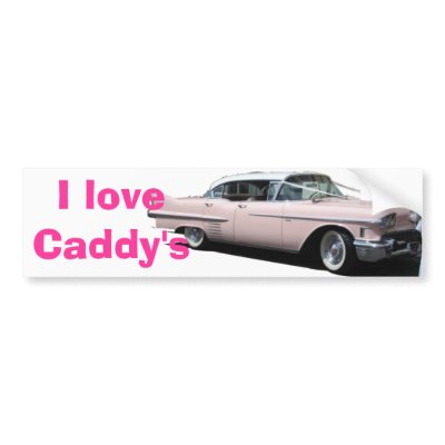 Cadillac, I love Caddy's Bumper Sticker by Moondial