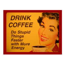 Café de boissons :  Faites les choses stupides plu Cartes Postales