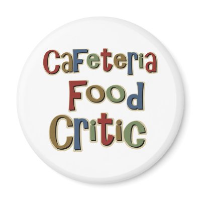 Cafeteria Food Critic by TeeShirtsTShirts