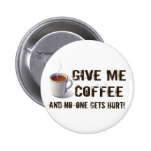 Caffein Deprivation Pinback Buttons