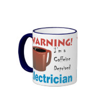 Caffeine Deprived Electrician Coffee Mugs