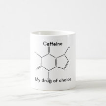 Caffeine: my drug of choice mug
