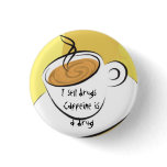 Caffiene Is A Drug Pin