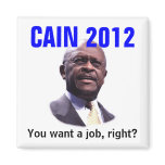 CAIN 2012: You want a job, right? magnets