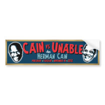 Cain vs Unable - Herman Cain President Bumper Stickers