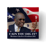 Cain You Dig It? Pinback Buttons