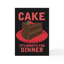 Cake, It's What's For DInner