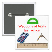 calculator, compass, protractor1, ruler, Weapon... Pinback Button