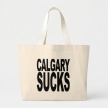 Calgary Sucks Bag