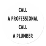 Call A Professional Call A Plumber Stickers