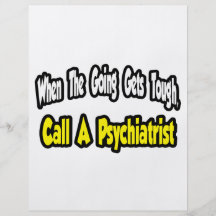 Call a Psychiatrist Flyers