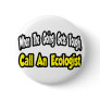 Call an Ecologist
