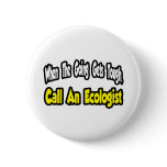 Call an Ecologist
