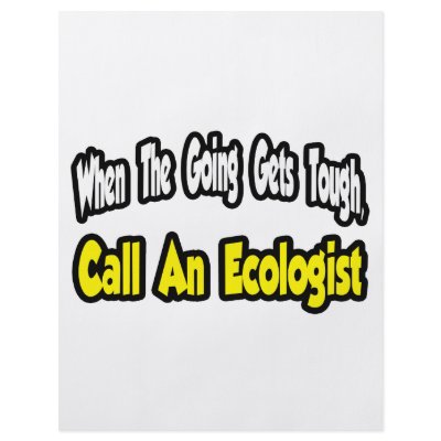 Call an Ecologist by Ecologist_Shirts