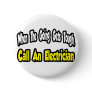 Call an Electrician
