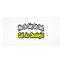 Call an Oncologist Photo Card Template