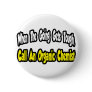 Call an Organic Chemist