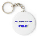 Call Center Managers Rule! keychains