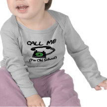 Call Me, I'm Old School With Retro Telephone T-shirts