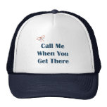 Call Me When You Get There Reminders Mesh Hat