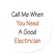 Call Me When You Need A Good Electrician