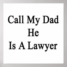 Call My Dad He Is A Lawyer Poster