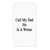 Call My Dad He Is A Writer Custom Shipping Label