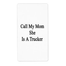 Call My Mom She Is A Trucker Shipping Labels