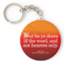 Call to Action James 1-22 Keychains