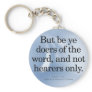 Call to Action James 1-22 Keychains