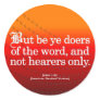 Call to Action James 1-22 Round Sticker