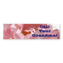 Call Your Grandma! bumper stickers Pink Rose