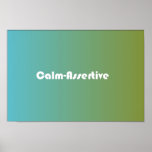 Calm-Assertive Poster