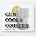 Calm. Cool. Collected. mousepads