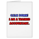 Calm Down .. I am a Trained Accountant
