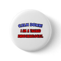 Calm Down .. I am a Trained Endocrinologist
