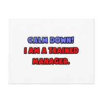 Calm Down .. I am a Trained Manager Post Cards