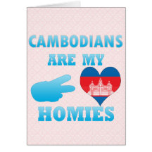 Cambodians are my Homies Cards