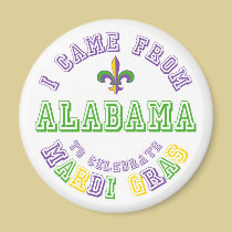Came From Alabama Celebrate Mardi Gras Tees Gifts magnets