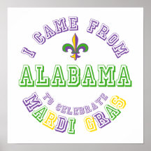 Came From Alabama Celebrate Mardi Gras Tees Gifts Poster
