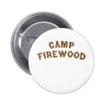Camp Firewood Pinback Buttons