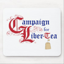 Campaign for Liber-Tea mousepads