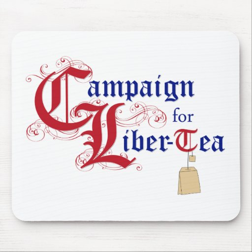 Campaign for Liber-Tea Mouse Pads