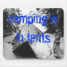 camping is in tents mouse mats