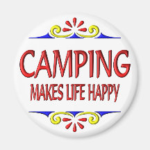 Camping Makes Life Happy Refrigerator Magnets