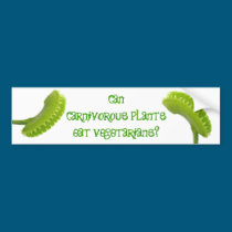 Can Carnivorous Plants Eat Vegetarians? bumper stickers